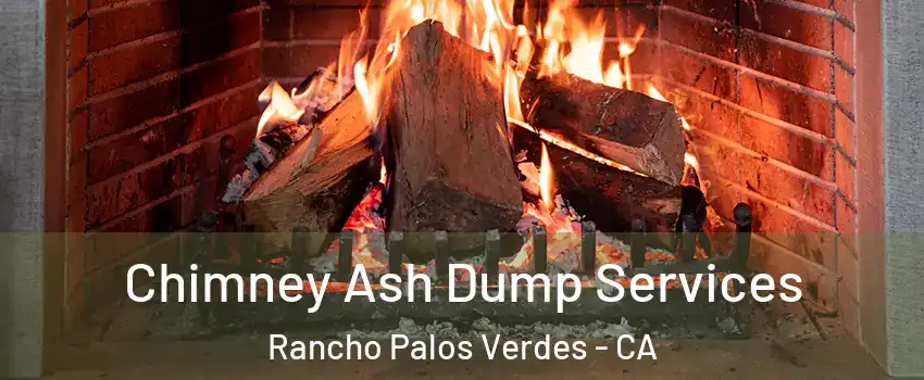  Chimney Ash Dump Services Rancho Palos Verdes - CA