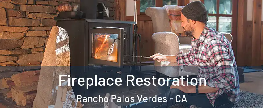  Fireplace Restoration Rancho Palos Verdes - CA