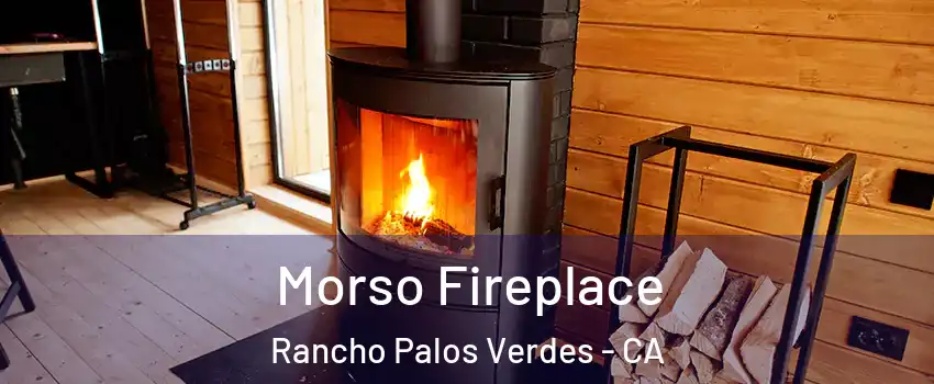  Morso Fireplace Rancho Palos Verdes - CA