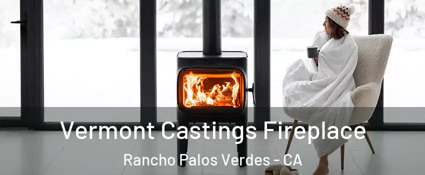  Vermont Castings Fireplace Rancho Palos Verdes - CA